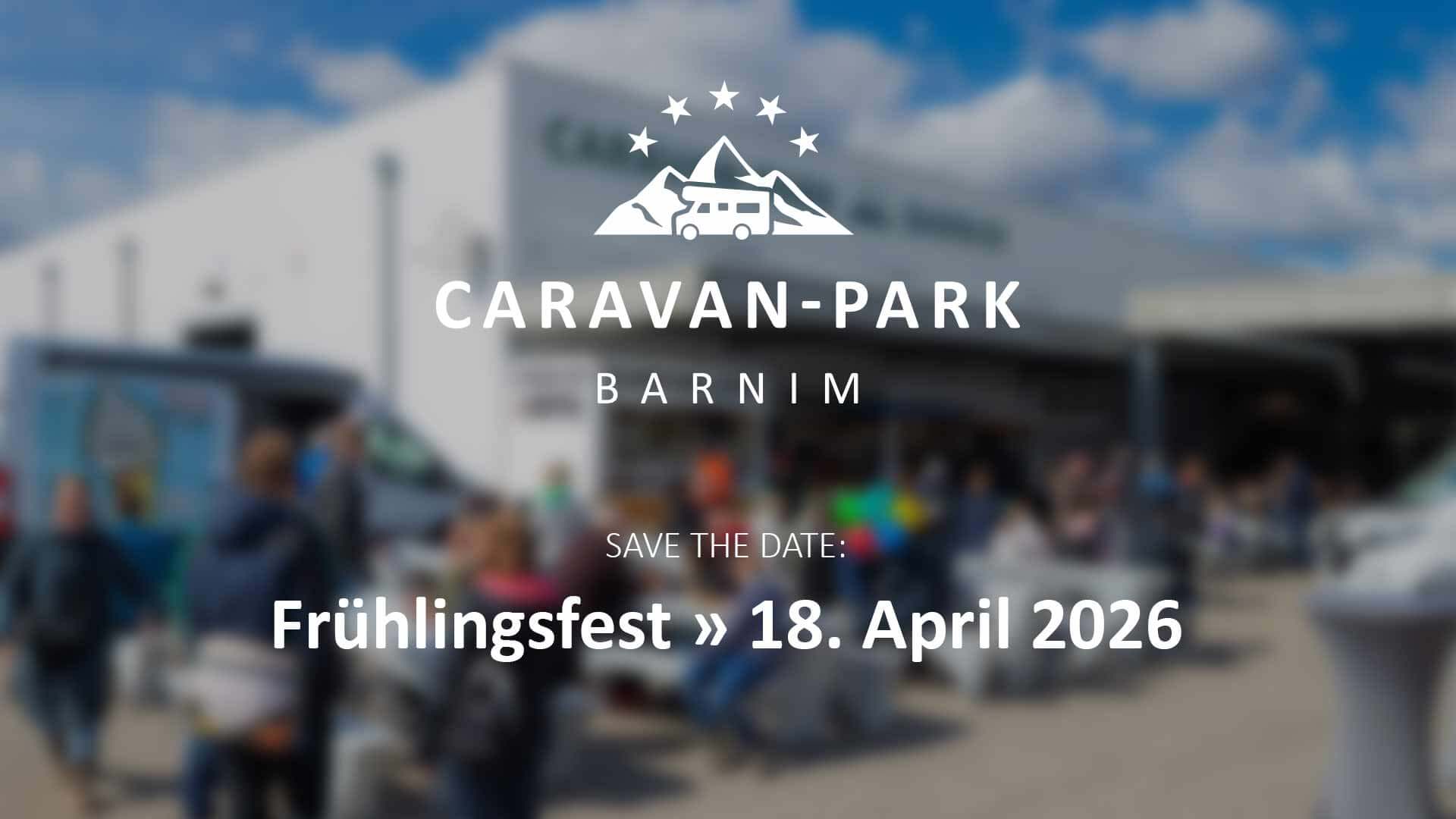 Caravan-Park Barnim Frühlingsfest 2026